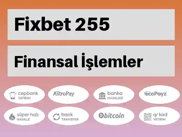 Fixbet Mobil Para yatırma ve çekme 255